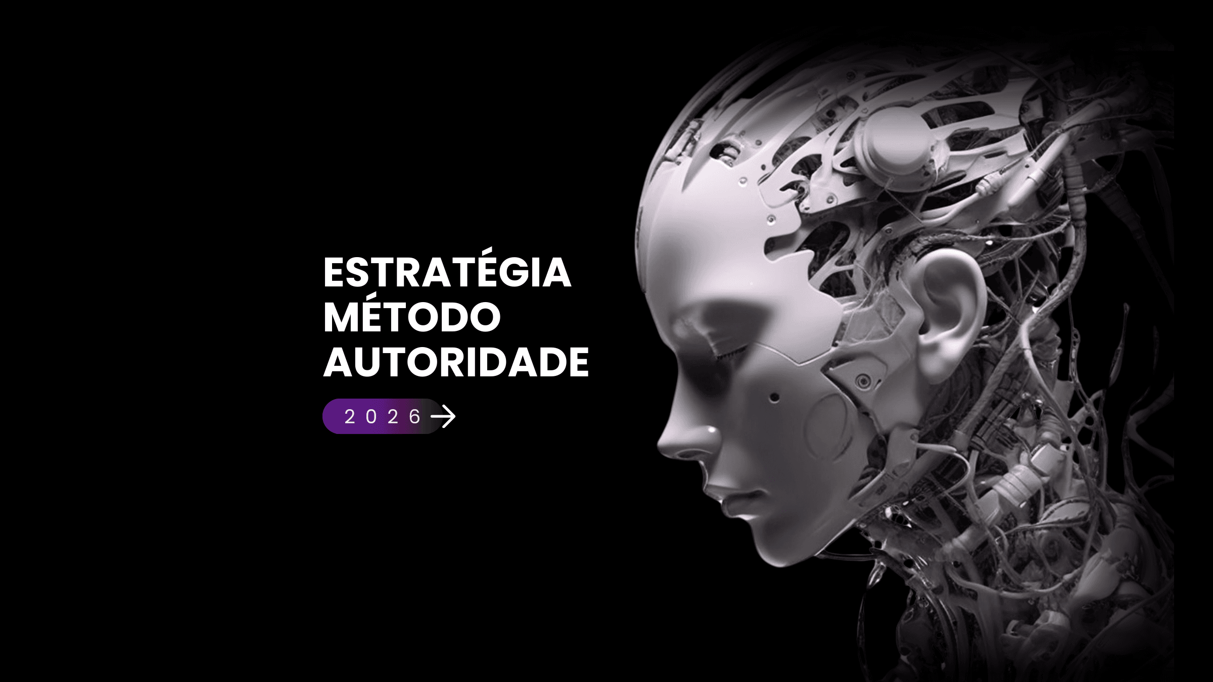 Estratégia, Método, Autoridade — 2026